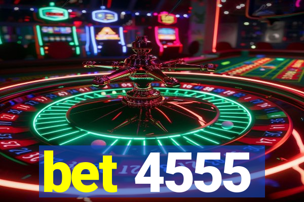 bet 4555